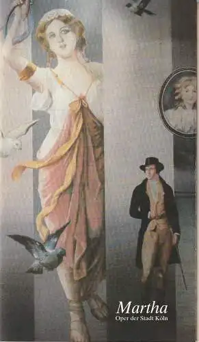 Oper der Stadt Köln, Michael Hampe, Irmgard Scharberth, Angelus Seipt: Programmheft Friedrich von Flotow MARTHA Oper der Stadt Köln 19881. 
