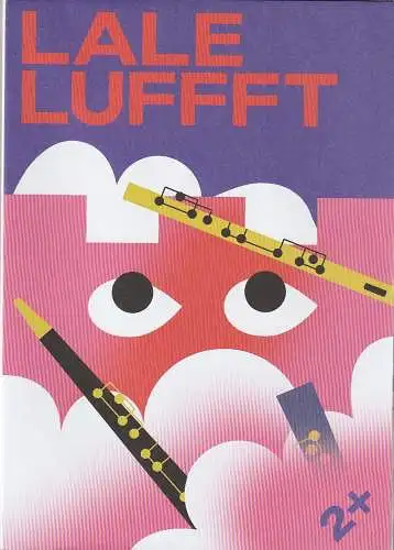 Schauburg  Theater für junges Publikum der LH München, Andrea Gronemeyer, Anne Richter, Till Rölle: Programmheft Uraufführung LA LE LUFFFT Schauburg 2022. 