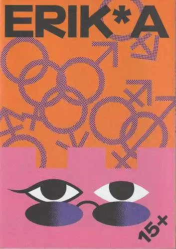 Schauburg  Theater für junges Publikum der LH München, Andrea Gronemeyer, Anne Richter: Programmheft Uraufführung Theresa Seraphin ERIK*A Schauburg 2023. 