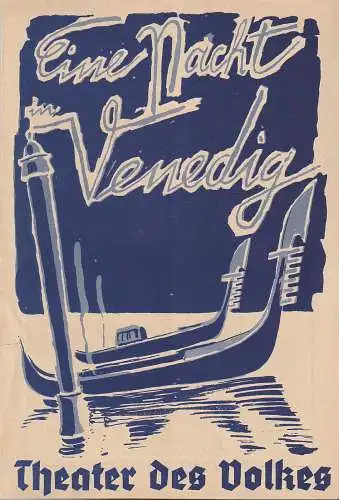 Theater des Volkes, Die Deutsche Arbeitsfront NS=Gemeinschaft Kraft durch Freude, Gau Berlin: Programmheft Johann Strauß EINE NACHT IN VENEDIG 22. Januar 1937. 