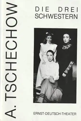 Ernst-Deutsch-Theater, Friedrich Schütter, Wolfgang Borchert, Merula Steinhardt-Unseld, Gudrun Müller-Lütken: Programmheft Anton Tschechow DIE DREI SCHWESTERN Ernst-Deutsch-Theater 1994. 