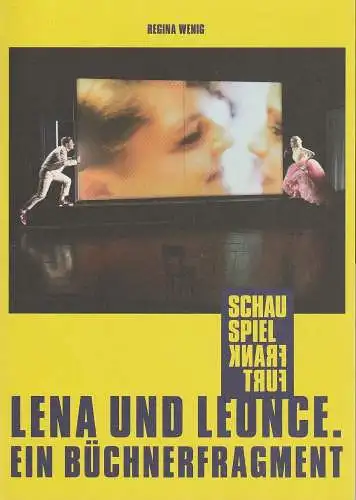 Schauspiel Frankfurt, Anselm Weber, Lukas Schmelmer, Jessica Schäfer ( Fotos ): Programmheft Uraufführung Regina Wenig LENA UND LEONCE Frankfurt 2023. 