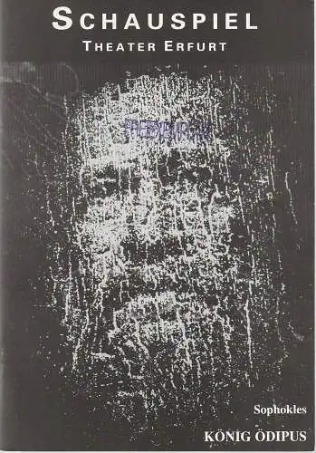 Theater Erfurt, Dietrich Taube, Klaus Gronau, Götz Brandt: Programmheft Sophokles KÖNIG ÖDIPUS Theater Erfurt 1994. 