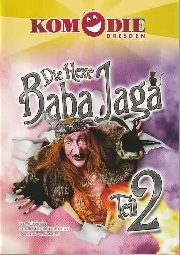 Komödie Dresden im WTC, Jürgen Wölffer: Programmheft Uraufführung DIE HEXE BABA JAGA TEIL 2  Komödie Dresden 2008. 