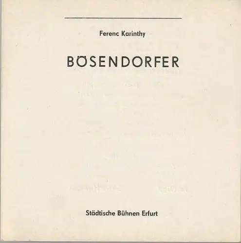 Städtische Bühnen Erfurt, Bodo Witte, Lothar Ehrlich, Harald Gerlach: Programmheft Ferenc Karinthy BÖSENDORFER Städtische Bühnen Erfurt 1984. 