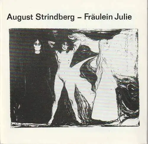 Städtische Bühnen Erfurt, Bodo Witte, Ursula Boock, Rainer Schwochow, Regina Holland-Cunz: Programmheft August Strindberg FRÄULEIN JULIE Bühnen Erfurt 1981. 