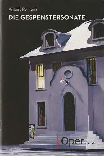 Oper Frankfurt, Bernd Loebe, Steffi Mieszkowski: Programmheft Aribert Reimann DIE GESPENSTERSONATE Oper Frankfurt 2014. 