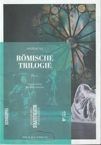 Hessisches Staatstheater Wiesbaden Schauspiel, Uwe Eric Laufenberg, formdusche, Laura Weber: Programmheft John von Düffel RÖMISCHE TRILOGIE Premiere 10. Februar 2018 Spielzeit 2017 / 2018 Heft 55. 