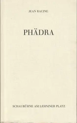 Schaubühne am Lehniner Platz, Dieter Sturm: Programmheft Jean Racine PHÄDRA Premiere 25. Oktober 1987 Spielzeit 1987 / 88. 