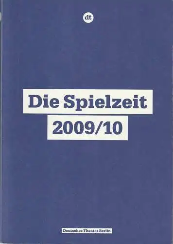 Deutsches Theater Berlin, Ulrich Khuon, Gaby Schweer, Marcel van Eeden ( Zeichnungen ), Arno Declair ( Fotos ): DEUTSCHES THEATER BERLIN DIE SPIELZEIT 2009 / 10 Spielzeitheft. 