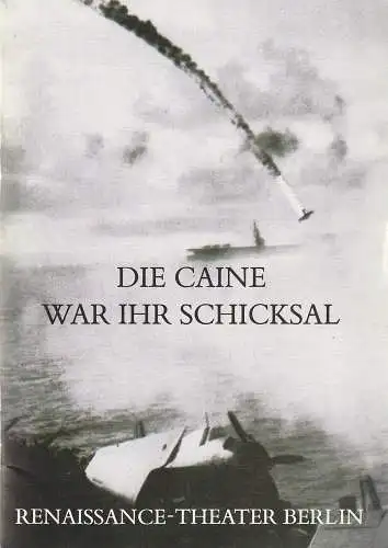 Renaissance-Theater Berlin, Hanns-Dietrich Schmidt, Horst-H. Filohn: Programmheft Herman Wouk DIE CAINE WAR IHR SCHICKSAL Premiere 11. September 1985 Spielzeit 1985 / 86 Heft 1. 