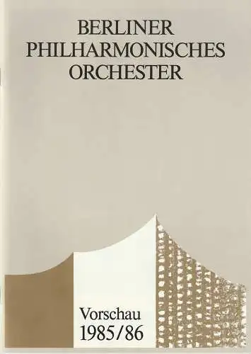 Berliner Philharmonisches Orchester, Herbert von Karajan, Wolfgang Stresemann: BERLINER PHILHARMONISCHES ORCHESTER VORSCHAU 1985 / 86 Spielzeitheft. 