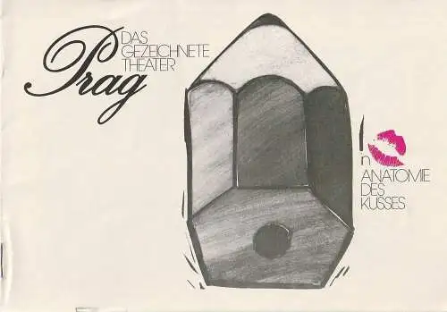 Theater und Konzertdirektion Peter Heister, Das gezeichnete Theater Prag, Klaus Mohr: Programmheft ANATOMIE DES KUSSES Das Gezeichnete Theater Prag. 