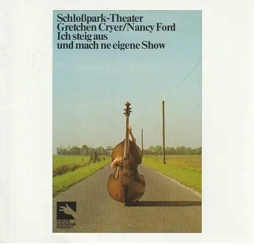 Staatliche Schauspielbühnen Berlins, Boy Gobert, Erika Gesell: Programmheft Cryer / Ford ICH STEIG AUS UND MACH NE EIGENE SHOW Premiere 18. Oktober 1980 Schloßpark-Theater Spielzeit 1980 / 81 Heft 3. 