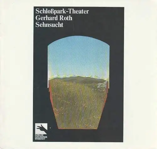 Staatliche Schauspielbühnen Berlins, Boy Gobert, Klaus Engeroff: Programmheft Gerhard Roth SEHNSUCHT Premiere 8. Februar 1981 Schloßpark-Theater Spielzeit 1980 / 81 Heft 9. 