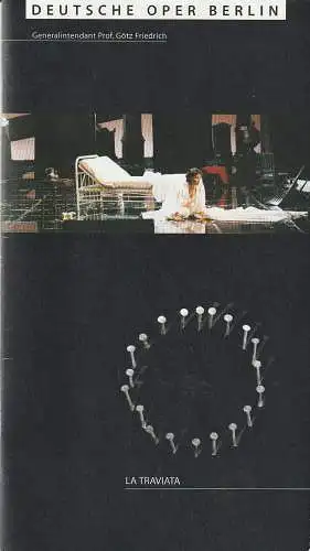 Deutsche Oper Berlin, Götz Friedrich, Curt A. Roesler, Peter Kain, Kathrin Kiesele: Programmheft Giuseppe Verdi LA TRAVIATA 2. Dezember 1999. 