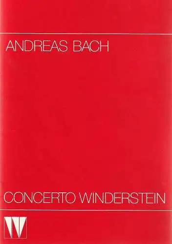CONCERTO WINDERSTEIN: Programmheft ANDREAS BACH 1. Februar 1989 Herkulessaal CONCERTO WINDERSTEIN. 