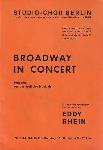 Studio-Chor Berlin, Konzertdirektion Robert Kollisch: Programmheft BROADWAY IN CONCERT 30. Oktober 1977 Philharmonie. 