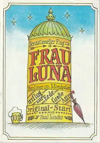 Metropol-Theater Berlin, Werner P. Seiferth, Hans Dieter Arnold: Programmheft Paul Lincke FRAU LUNA Übergangsexemplar ca. 1990 / 1991. 