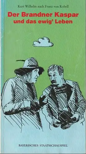 Bayerisches Staatsschauspiel, Günther Beelitz, Uwe B. Carstensen, Jean-Marie Bottequin ( Fotos ): Programmheft Kurt Wilhelm DER BRANDNER KASPAR UND DAS EWIG' LEBEN Spielzeit 1986 / 87 Heft 5. 