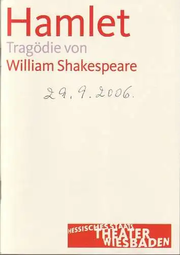 Hessisches Staatstheater Wiesbaden, Manfred Beilharz, Dagmar Borrmann: Programmheft William Shakespeare HAMLET Premiere 24. September 2006 Spielzeit 2006 / 2007. 