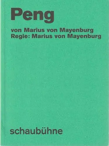 Schaubühne am Lehniner Platz, Maja Zade, Arno Declair (Fotos): Programmheft Uraufführung Marius von Mayerburg  PENG Premiere 3. Juni 2017  55. Spielzeit  2016 / 2017. 