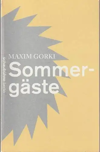 Schaubühne am Lehniner Platz, Florian Borchmeyer, Thomas Aurin (Fotos): Programmheft Maxim Gorki SOMMERGÄSTE Premiere 14. Dezember 2012  51. Spielzeit 2012 / 2013. 