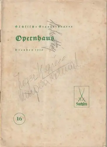 Verwaltung der Sächsischen Staatstheater, Opernhaus Dresden, Hans Strohbach: Programmheft  Pietro Mascagni SIZILIANISCHE BAUERNEHRE 3-fach signiert  (CAVALLERIA RUSTICANA ) Leoncavallo DER BAJAZZO 17. Juni 1938 Opernhaus Dresden. 