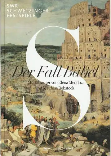 Schwetzinger SWR Festspiele in Verbindung mit dem Südwestfunk, Heike Hoffmann, Jens Schubbe, Bianca Duschinger, Elmar Witt (Probenfotos): Programmheft Mendoza /Rebstock DER FALL BABEL Schwetzinger SWR Festspiele 2019. 
