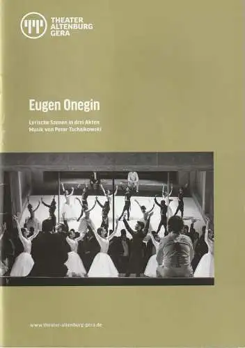 Theater Altenburg Gera, Kay Kuntze, Felix Eckerle, Ronny Ristok (Probenfotos): Programmheft Peter Tschaikowski EUGEN ONEGIN Premiere 7. Februar 2020 Gera Grosses Haus Spielzeit 2019 / 2020. 