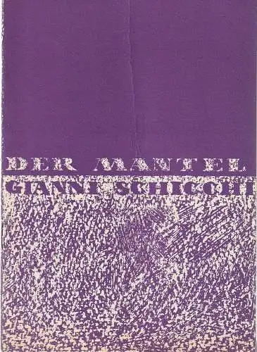 Mecklenburgisches Staatstheater Schwerin, Rudi Kostka, Horst Schwarz-Linek, Volker Walther: Programmheft Giacomo Puccini DER MANTEL / GIANNI SCHICCHI Premiere 17. Mai 1970  Spielzeit 1969 / 70 Heft 22. 