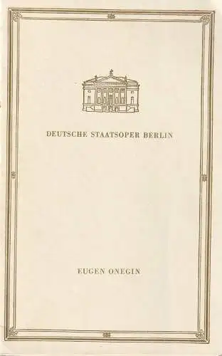 Deutsche Staatsoper Berlin, Werner Otto: Programmheft Peter Iljitsch Tschaikowski EUGEN ONEGIN 10. Mai 1963. 