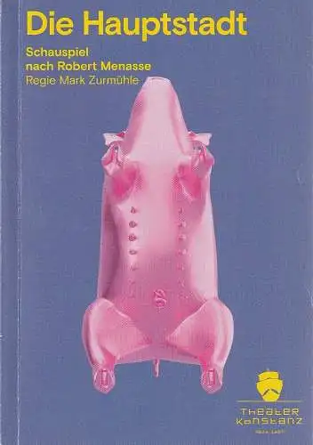 Theater Konstanz, Christoph Nix, Elisa Elwert, Miriam Fehlker, Ilja Mess (Probenfotos): Programmheft Robert Menasse DIE HAUPTSTADT Theater Konstanz 2019. 