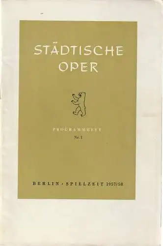 Städtische Oper Berlin, Carl Ebert, Horst Goerges, Wilhelm Reinking: Programmheft Richard Wagner TANNHÄUSER  6. September 1957 Spielzeit 1957 / 58 Heft 1. 