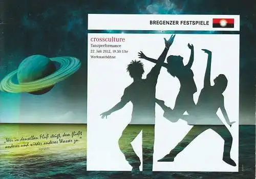 Bregenzer Festspiele: Programmheft CROSSCULTURE TANZPERFORMANCE  BREGENZER FESTSPIELE 2012. 