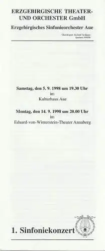 Erzgebirgische Theater- und Orchester GmbH, Patrick Wasserbauer, Michael Eccarius: Programmheft 1. SINFONIEKONZERT   5. 9. 1998 Kulturhaus Aue / 14. 9. 1998 Eduard-von-Winterstein-Theater Annaberg Spielzeit 1998 / 99. 