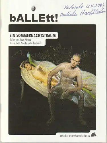 Badisches Staatstheater Karlsruhe, Achim Thorwald, Birgit Keil, Hansjürgen Schwarz, Jürgen Stephan / Christian Floeren, Jochen Klenk (Fotos): Programmheft BALLETT Youri Vamos EIN SOMMERNACHTSTRAUM Premiere 31. Januar 2009. 