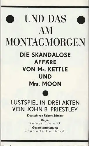 Eduard-von-Winterstein-Theater Annaberg, Roland Gandt, Hans-Georg Keferstein, Siegfried Gärtner: Programmheft John B. Priestley UND DAS AM MONTAGMORGEN Spielzeit 1981 / 82 Heft 10. 