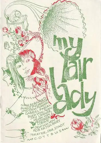 Theater der Stadt Cottbus, Herbert Keller, Hans-Hermann Liebrecht, Hubert Globisch: Programmheft Frederick Loewe MY FAIR LADY  Theater Cottbus 1967. 