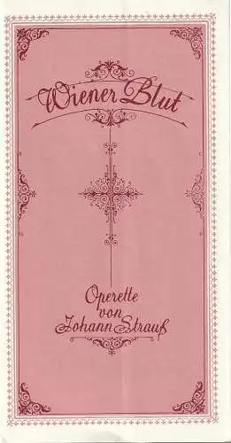 Theater der Stadt Cottbus, Johannes Steurich, Jutta Maria Winkler, Christa-Maria Kross, Walter Böhm: Programmheft Johann Strauss WIENER BLUT Theater der Stadt Cottbus 1984. 