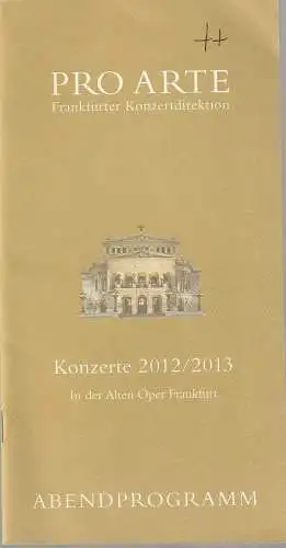 Pro Arte Frankfurter Konzertdirektion, Michael Herrmann, Florian Platt, Philip Niggemann, Claudia Bachmann: Programmheft PIOTR ANDERSZEWSKI Klavier 15. Dezember 2012 Großer Saal Konzerte 2012/ 2013  In der Alten Oper Frankfurt. 