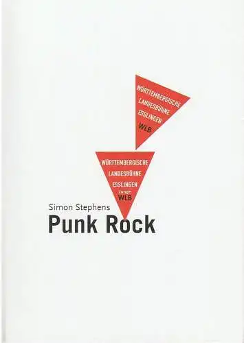 Württembergische Landesbühne Esslingen, Friedrich Schirmer, Míchaela Stolte: Programmheft Simon Stephens PUNK ROCK Premiere 3. Juni 2016 Schauspielhaus Spielzeit 2015 / 2016. 