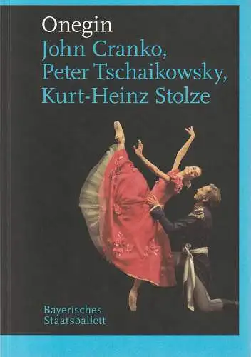 Bayerisches Staatsballett, Ivan Liska, Bettina Wagner-Bergelt, Sonja Majkowski: Programmheft BALLETT Cranko/Tschaikowski Stolze ONEGIN Nationaltheater 2015. 