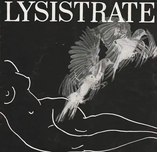 Theater der Stadt Cottbus, Johannes Steurich, Hans-Hermann Liebrecht, Walter Böhm: Programmheft Aristophanis LYSISTRATE Haus der Bauarbeiter Theater Cottbus 1981. 