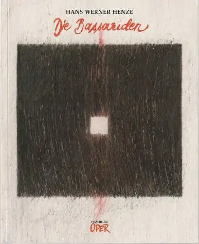 Hamburgische Staatsoper, Peter Ruzicka, Michael Klügl, Annedore Cordes, Jörg Landsberg ( Szenenfotos ): Programmheft Hans Werner Henze DIE BASSARIDEN Hamburgische Staatsoper 1994. 