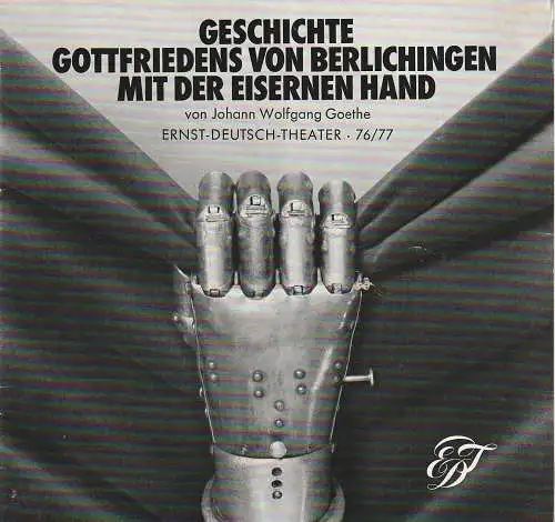 Ernst-Deutsch-Theater, Friedrich Schütter, Wolfgang Borchert, Henry-E. Simmon, Gabriele Koppel, Jutta Ungelenk-Stamp (Fotos ): Programmheft Goethe GESCHICHTE GOTTFRIEDENS VON BERLICHINGEN Hamburg 1976. 