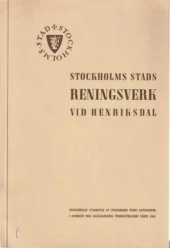 Stockholms Stads Gatukontor: STOCKHOLMS STADS RENINGSVERK VID HENRIKSDAL 1941. 