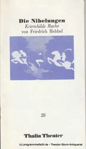Thalia Theater Hamburg, Jürgen Flimm, Rolf Paulin, Ludwig von Otting, Wolfgang Wiens: Programmheft Die Niebelungen von Friedrich Hebbel. Teil 2 Kriemhilds Rache Spielzeit 1987 / 88 Heft 28. 