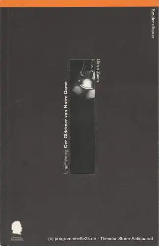 Bayerisches Staatsschauspiel, Residenztheater, Erich Witt, Bettina Schültke, Dorothea Seide: Programmheft Uraufführung Der Glöckner von Notre Dame Spielzeit 1995 / 96 Heft. Nr. 39 Premiere 8. Juni 1996. 