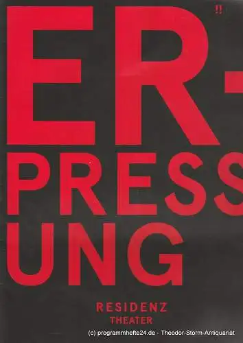 Bayerisches Staatsschauspiel, Residenztheater, Martin Kusej, Laura Olivi, Laura Guhl, Veronika Maurer, HansJörg Michel ( Fotos ): Programmheft Uraufführung ERPRESSUNG von Pippo Delbono Spielzeit 2011 / 2012. 